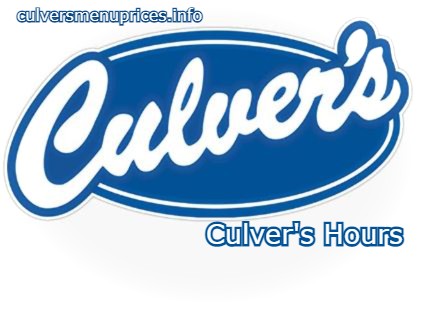 Culver’s Hours